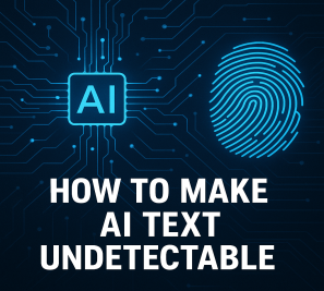 how to make ai text undetectable