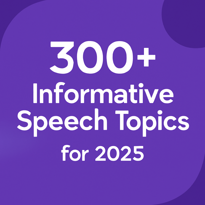 300+ Informative Speech Topics for 2025