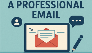 How to Write a Professional Email: Structure, Tips, and Examples