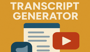 Best 15 YouTube Transcript Generators in 2025